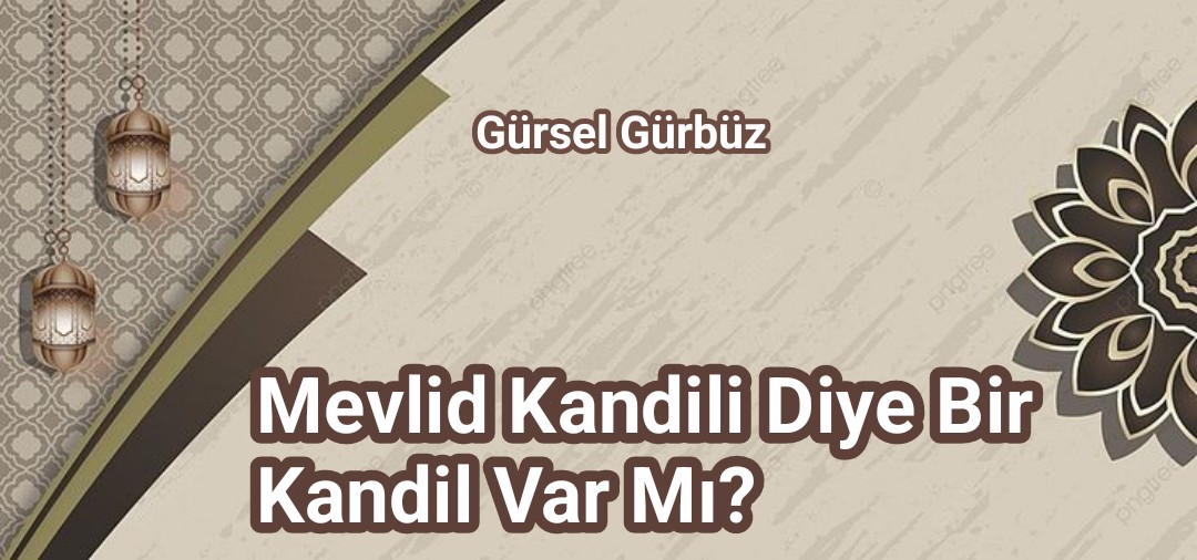 Mevlid Kandili Diye Bir Kandil Var Mı?