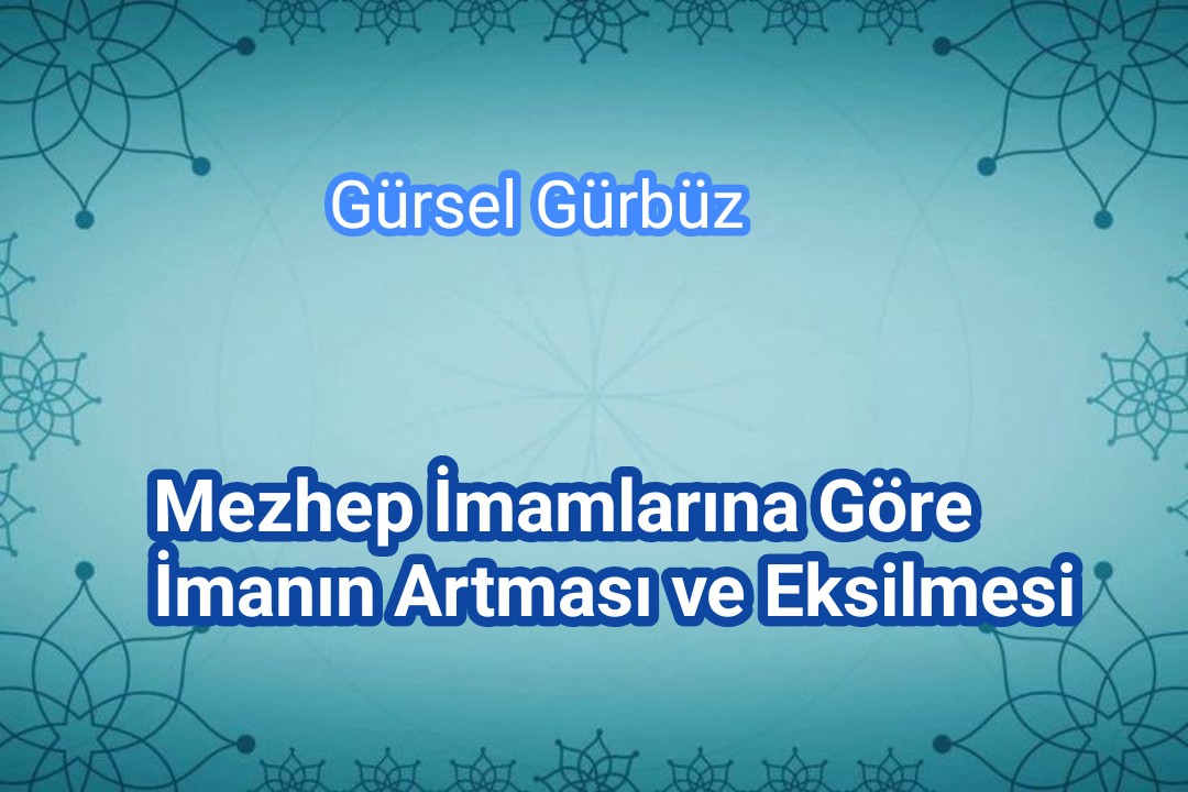 Mezhep  İmamlarına  Göre İmanın Artması Ve Eksilmesi