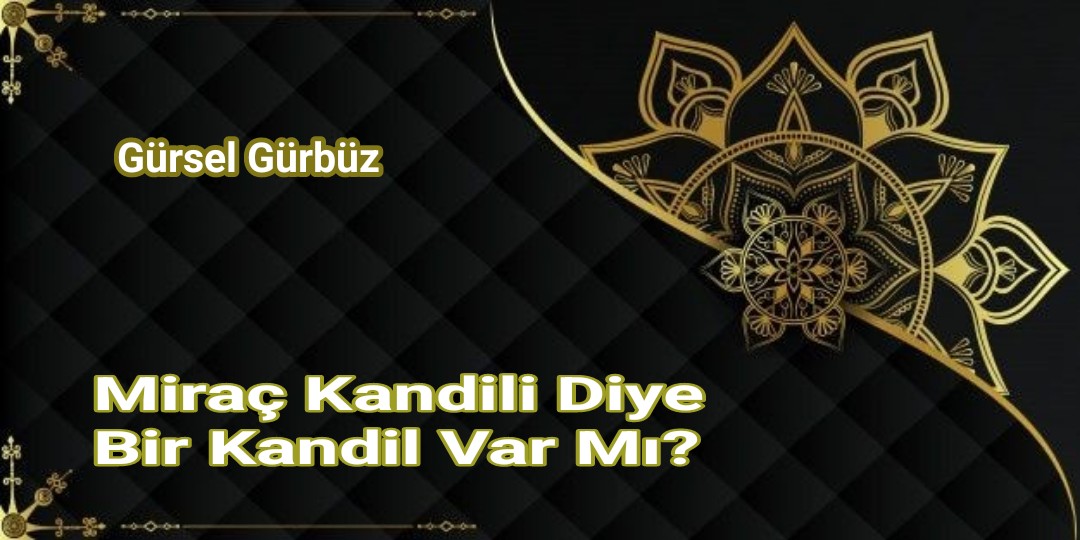 Miraç Kandili Diye Bir Kandil Var Mı?