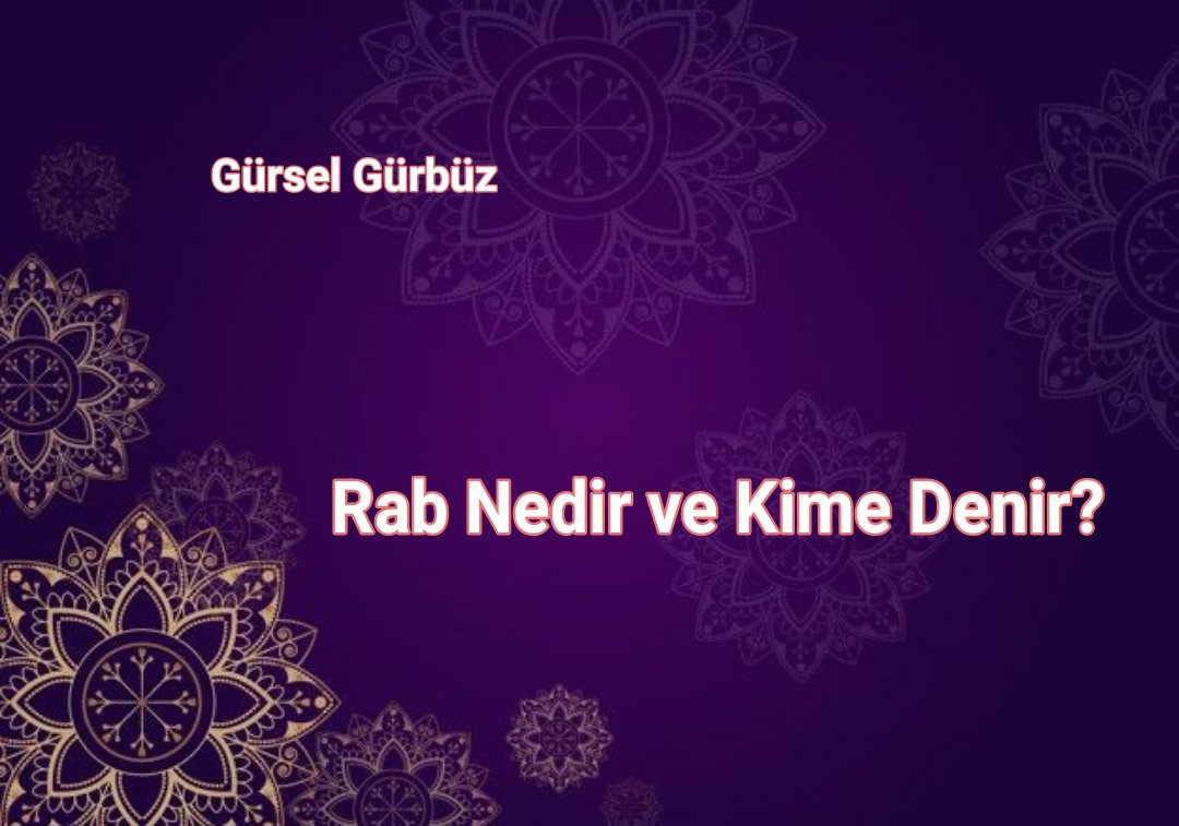 Rab Nedir ve Kime Denir?