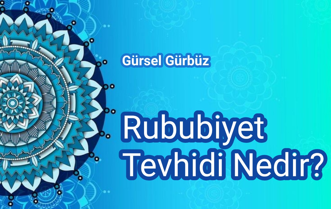 Rububiyet Tevhidi Nedir?