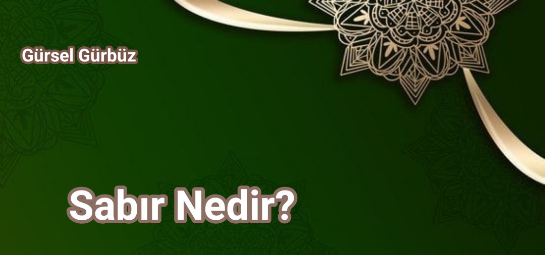 Sabır Nedir?