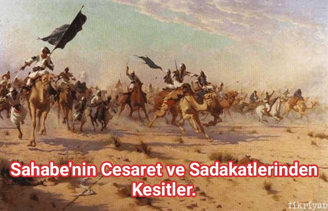 Sahabe'nin Cesaret ve Sadakatlerinden Kesitler