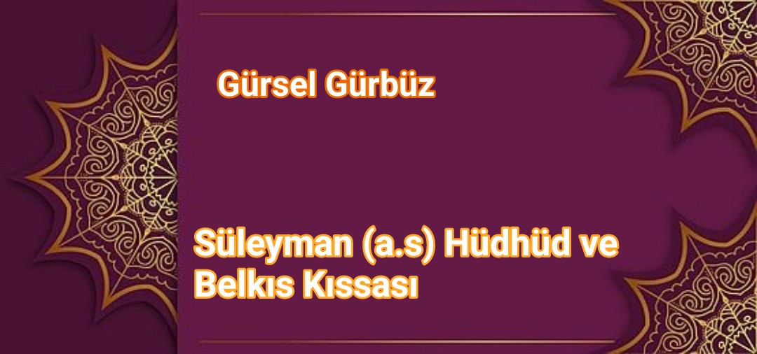 Süleyman (a.s.) Hüdhüd ve Belkıs Kıssası