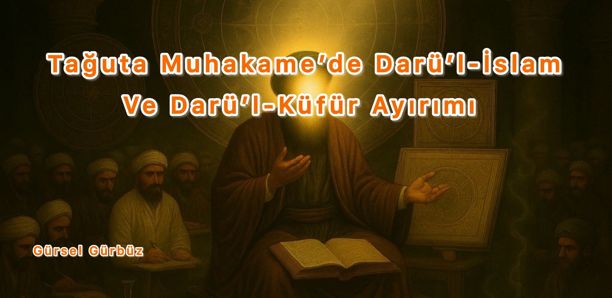 Tağuta Muhakame’de Darü’l-İslam Ve Darü’l-Küfür Ayırımı