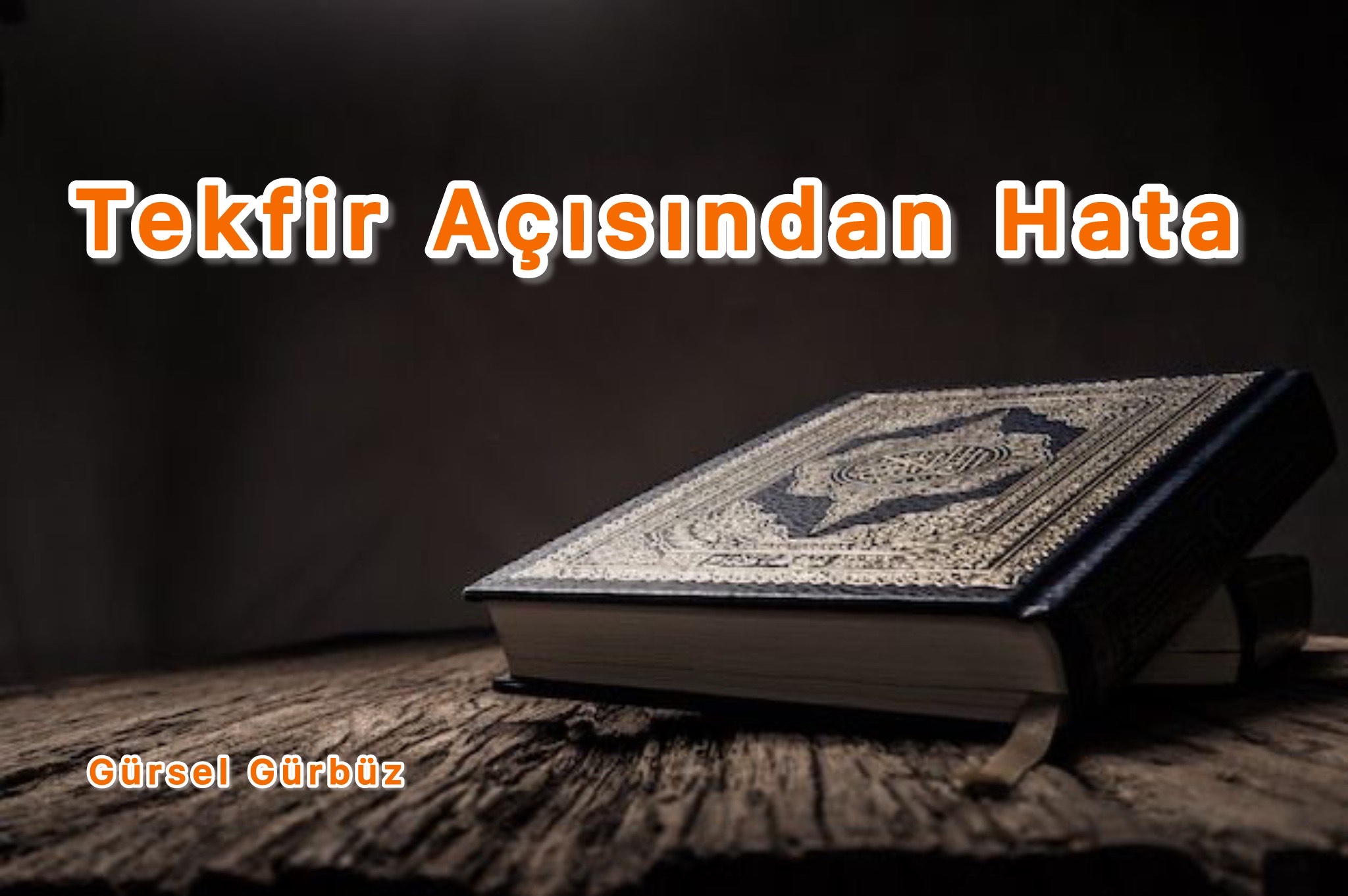 Tekfir Açısından Hata Nedir?