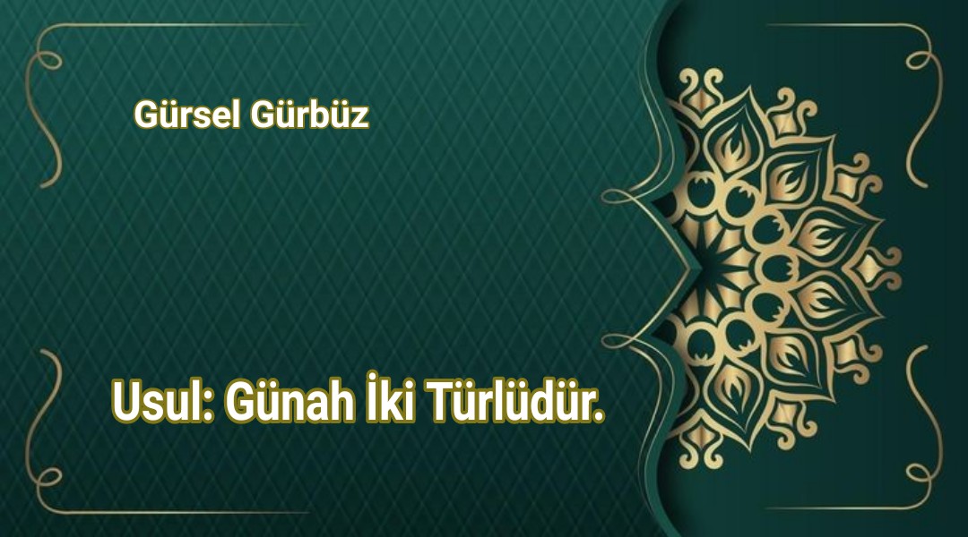 Usul: Günah İki Türlüdür.