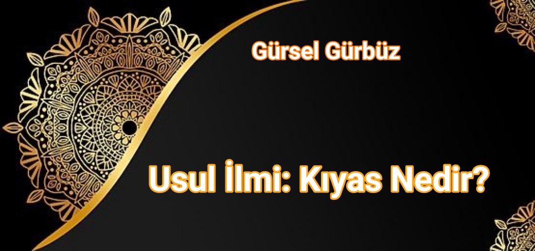 Usul İlmi: Kıyas Nedir?