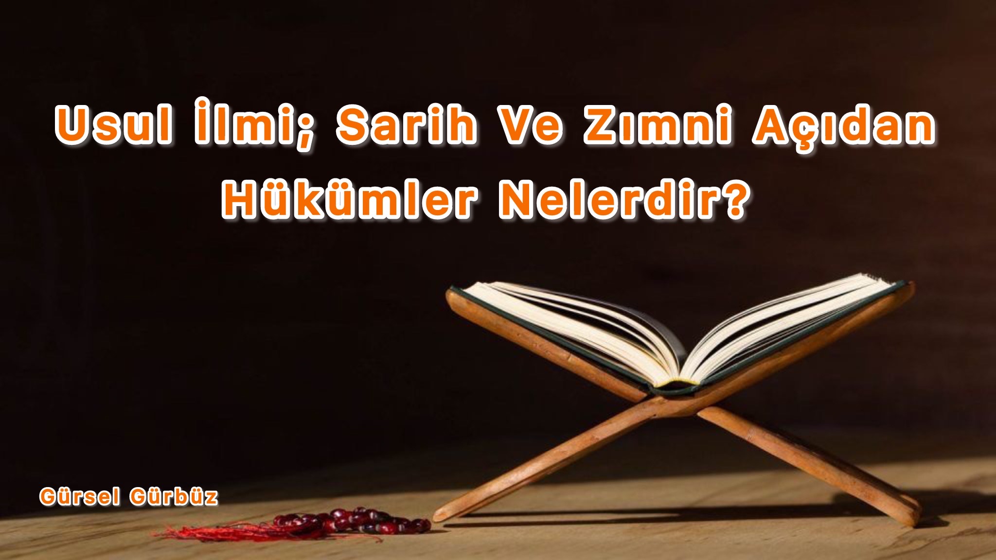 Usul İlmi: Sarih Ve Zımni Açıdan Hükümler Nelerdir?