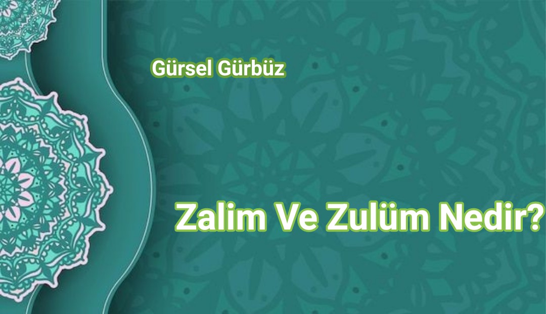 Zalim Ve Zulüm Nedir?